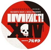 札幌のサーキットイベント「IMPACT！XIV」第1弾でおいしくる、Saucy Dog、嘘カメら23組